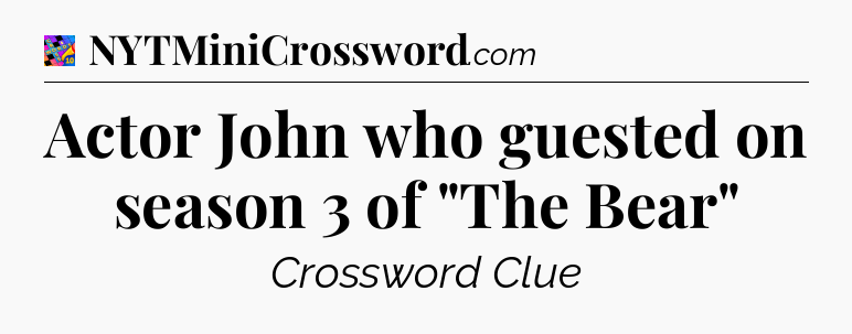 Actor John who guested on season 3 of 
