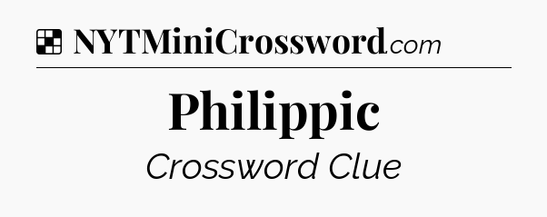Solution: Philippic - NYT Crossword