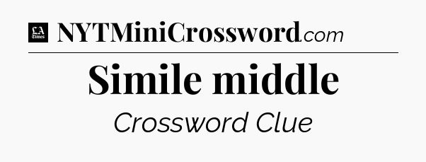 Simile middle - LA Times Crossword