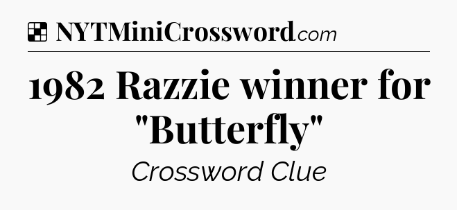 Solution: 1982 Razzie winner for 