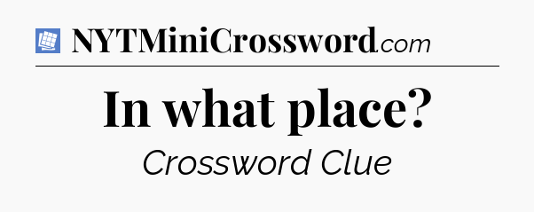 In what place Puzzle Page Crossword Clue