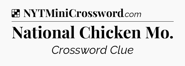 Solution: National Chicken Mo - NYT Crossword