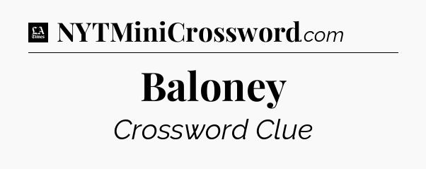 Baloney - LA Times Crossword