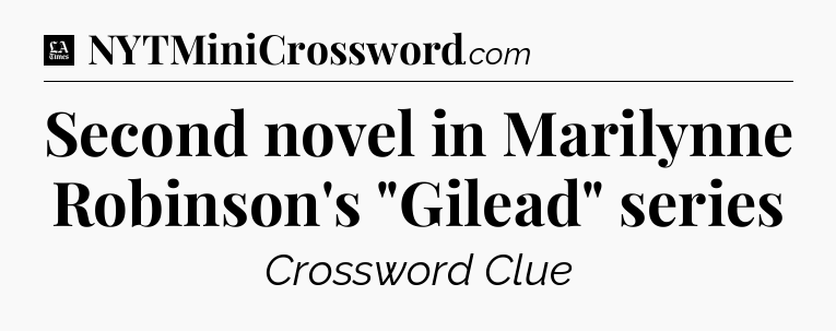 Second novel in Marilynne Robinson's 