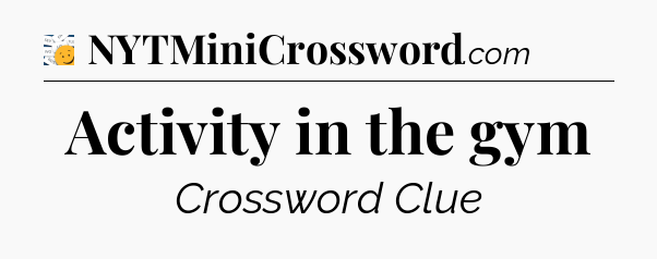 Activity in the gym - 7 Little Words