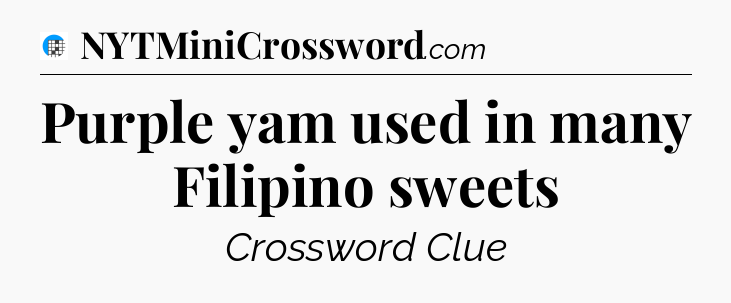 Purple yam used in many Filipino sweets Crossword Clue