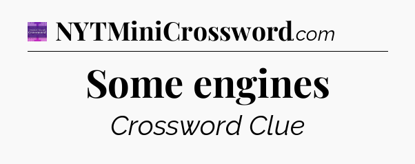 Some engines - Thomas Joseph Crossword