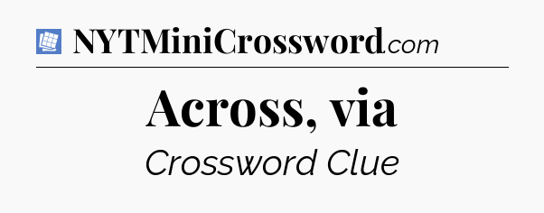 Across, via Puzzle Page Crossword Clue