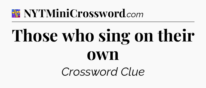 Those who sing on their own Codycross