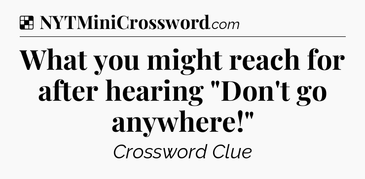 Solution: What you might reach for after hearing 