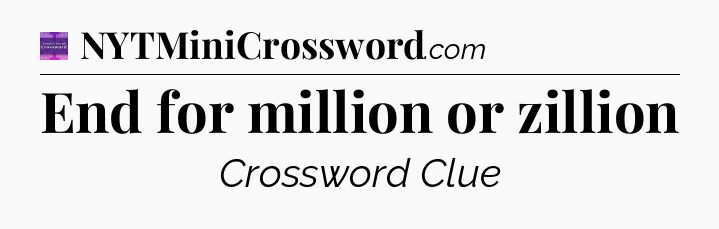 End for million or zillion - Thomas Joseph Crossword