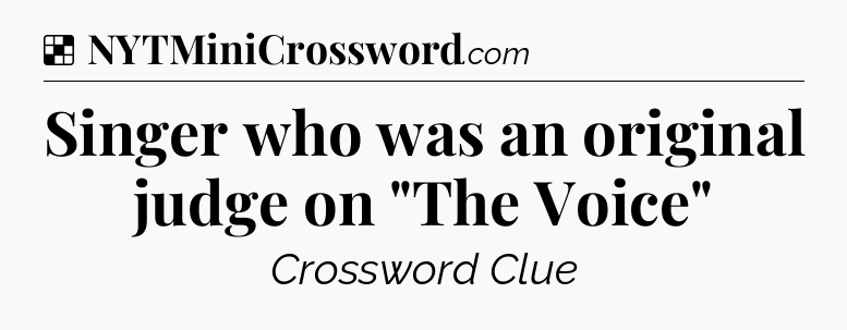 Solution: Singer who was an original judge on 