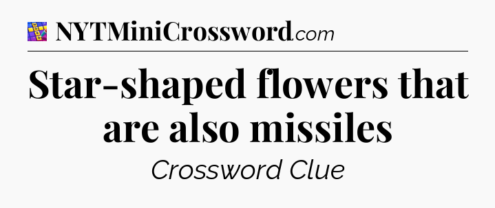 Star-shaped flowers that are also missiles Codycross