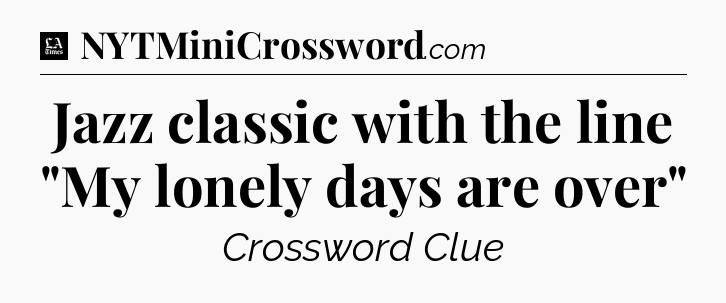 Jazz classic with the line 