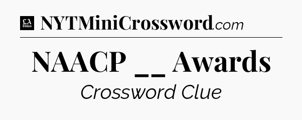 NAACP __ Awards - LA Times Crossword