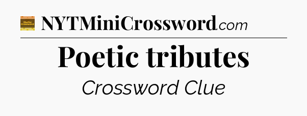 Poetic tributes crossword clue Eugene Sheffer