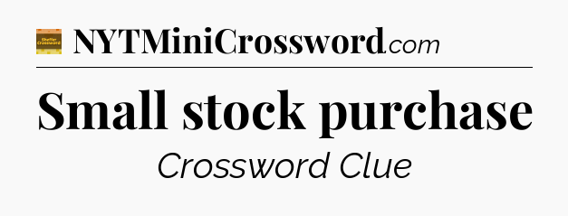 Small stock purchase - Eugene Sheffer Crossword