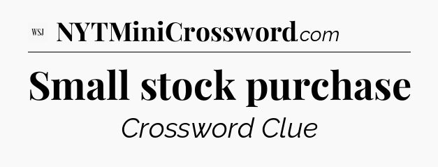 Small stock purchase - WSJ Crossword