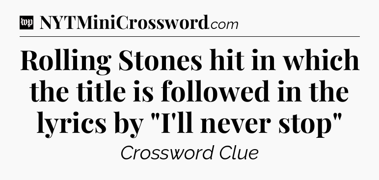 Rolling Stones hit in which the title is followed in the lyrics by 