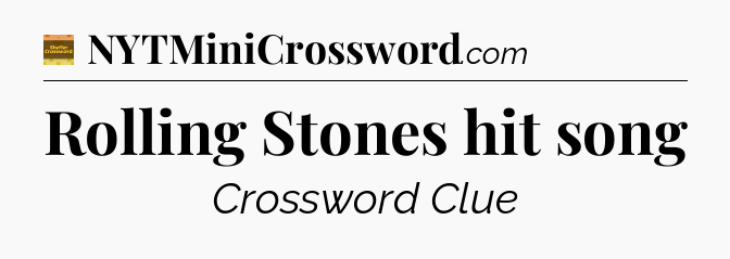 Rolling Stones hit song - Eugene Sheffer Crossword