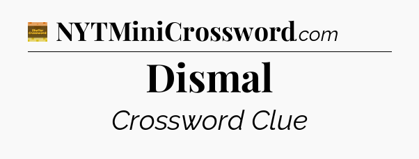 Dismal - Eugene Sheffer Crossword