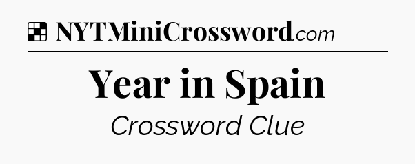 Year in Spain NYT Crossword