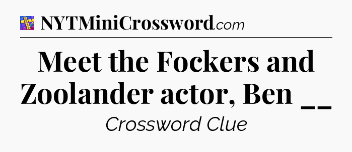 Meet the Fockers and Zoolander actor, Ben __ Codycross