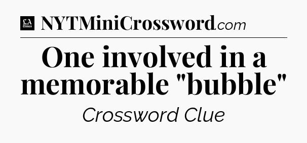 One involved in a memorable 