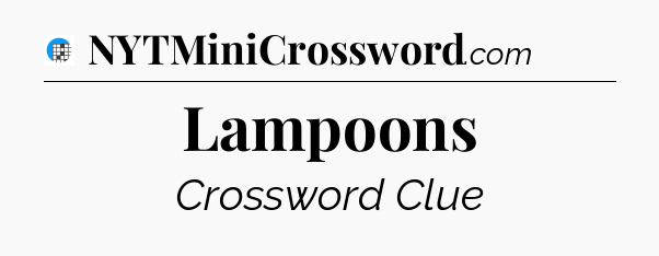 Lampoons Crossword Clue