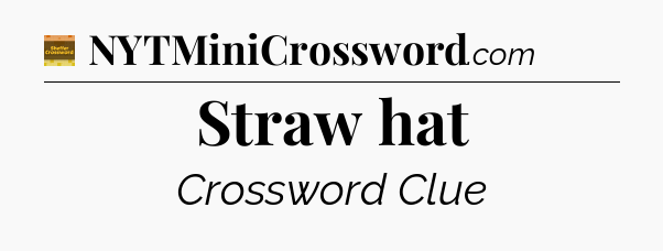 Straw hat - Eugene Sheffer Crossword