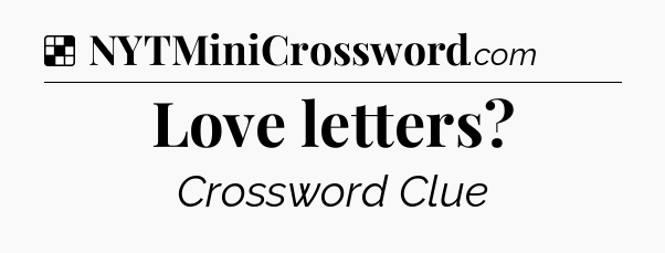 Love letters NYT Crossword