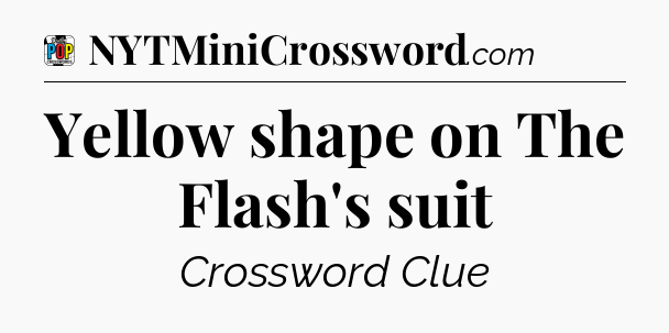 Yellow shape on The Flash's suit Crossword Clue