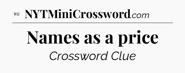 Names as a price - WSJ Crossword