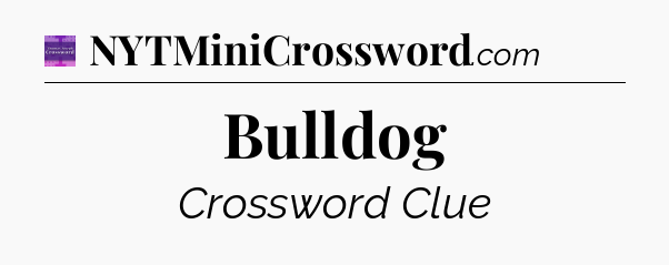 Bulldog - Thomas Joseph Crossword