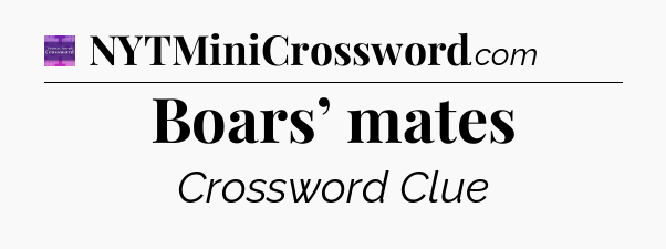 Boars’ mates - Thomas Joseph Crossword