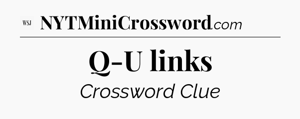 Q-U links - WSJ Crossword