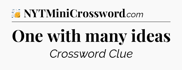 One with many ideas  - 7 Little Words