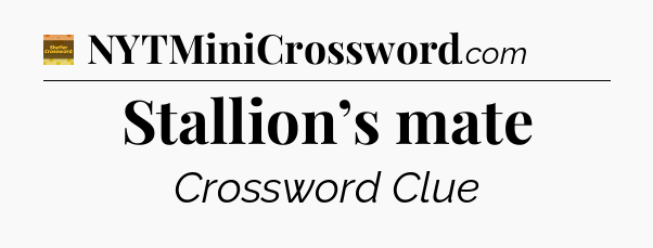 Stallion’s mate - Eugene Sheffer Crossword