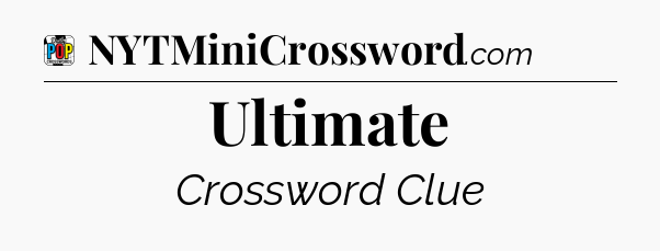 Ultimate Crossword Clue