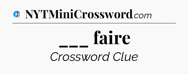 ___ faire Crossword Clue