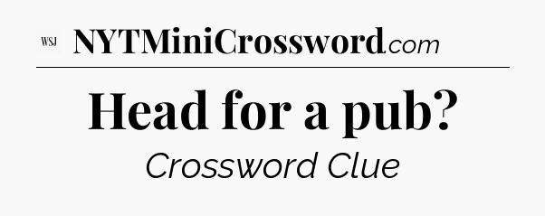 Head for a pub - WSJ Crossword