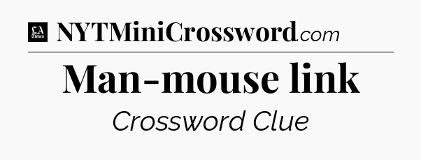 Man-mouse link - LA Times Crossword
