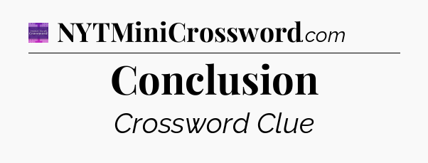 Conclusion - Thomas Joseph Crossword