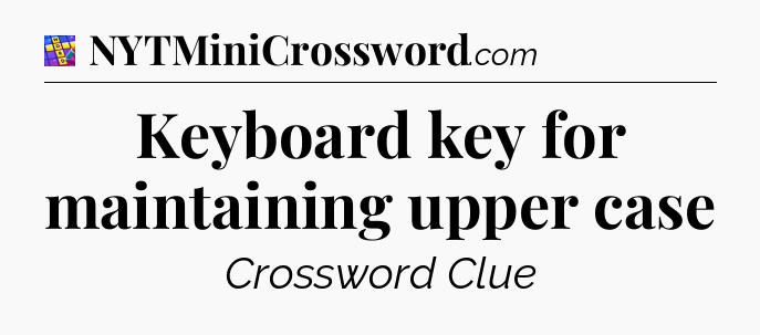 Keyboard key for maintaining upper case Codycross