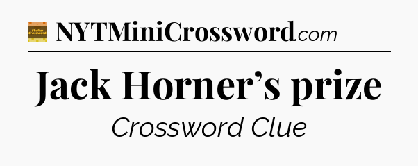 Jack Horner’s prize - Eugene Sheffer Crossword