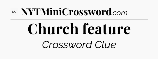 Church feature - WSJ Crossword