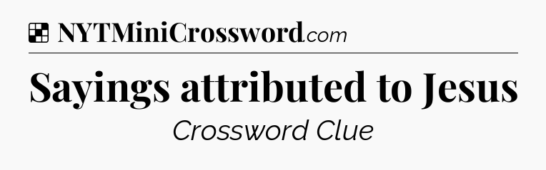 Solution: Sayings attributed to Jesus - NYT Crossword
