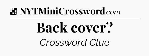Solution: Back cover - NYT Crossword