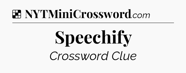 Solution: Speechify - NYT Crossword