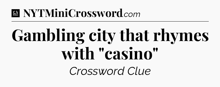 Gambling city that rhymes with 
